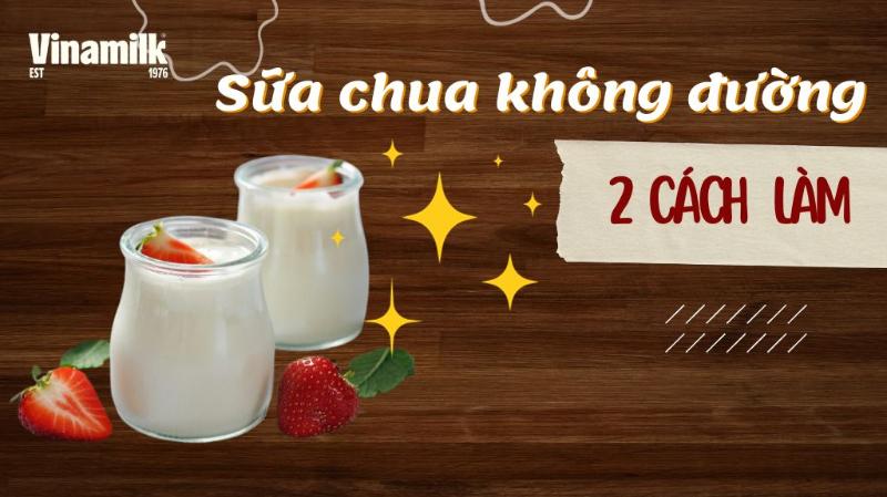 Cách làm sữa chua không đường