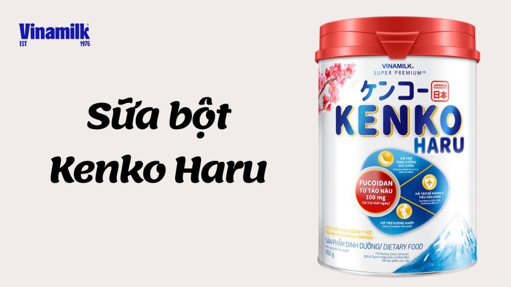&nbsp; Sữa bột tốt cho xương Kenko Haru