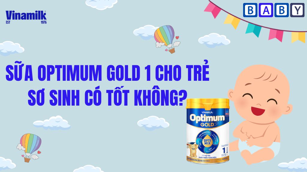 Sữa Optimum cho trẻ sơ sinh