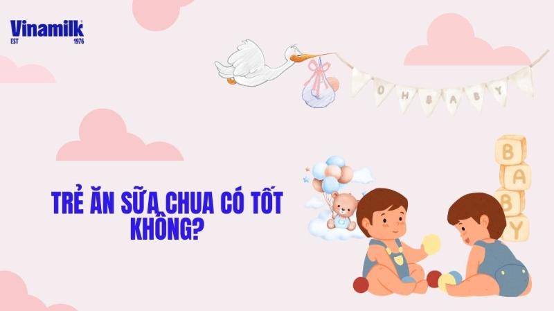 Giải đáp trẻ ăn sữa chua có tốt không