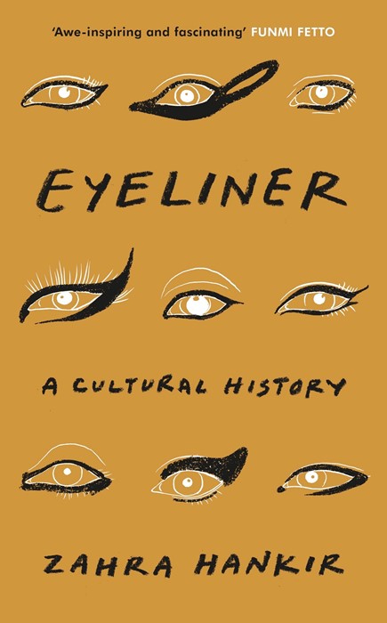 Eyliner: A cultural history Zahra Hankir