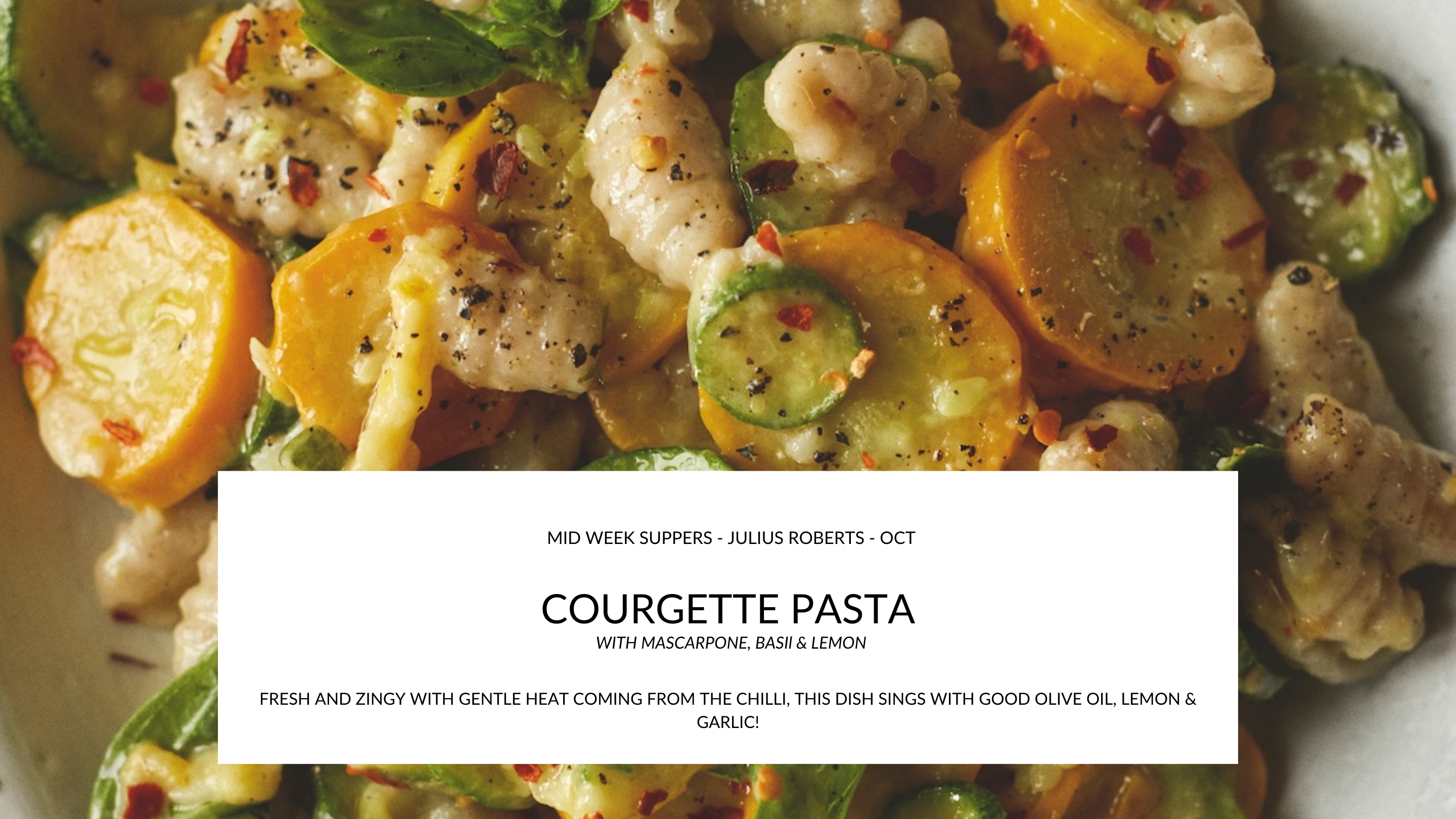 Courgette Pasta by Julius Roberts