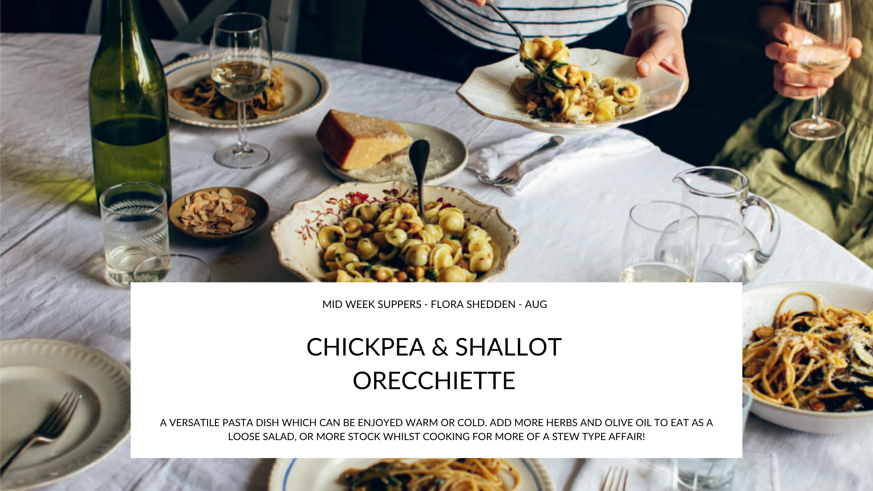 Recipe of the week - Chickpea and Shallot Orecchiette