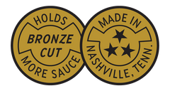 bronze cut holds more sauce / made in Nashville, TN