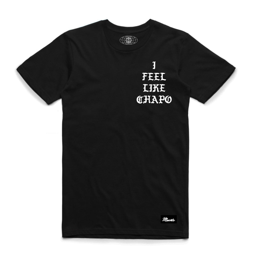 Download Feel Like Chapo Tee Front/back - Hastamuerte