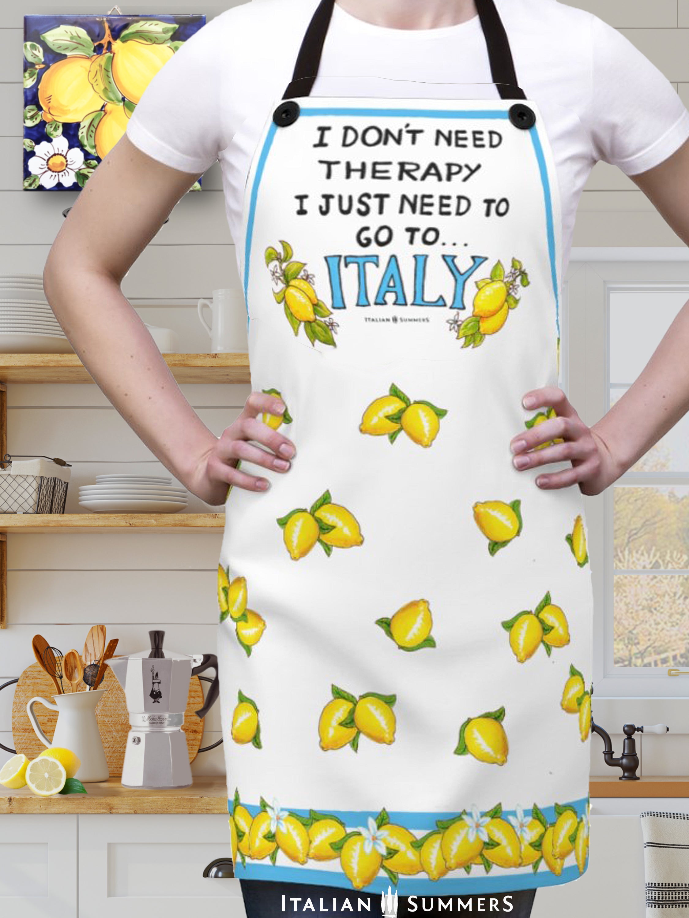 Apron I don't need therapy, I just need to go to Italy by Italian Summers
