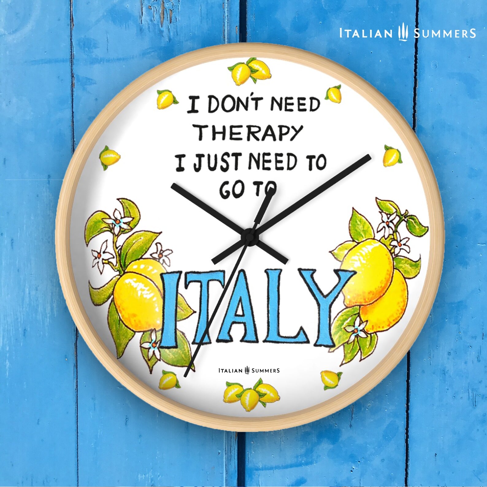Wall clock I don't need therapy, I just need to go to Italy by Italian Summers