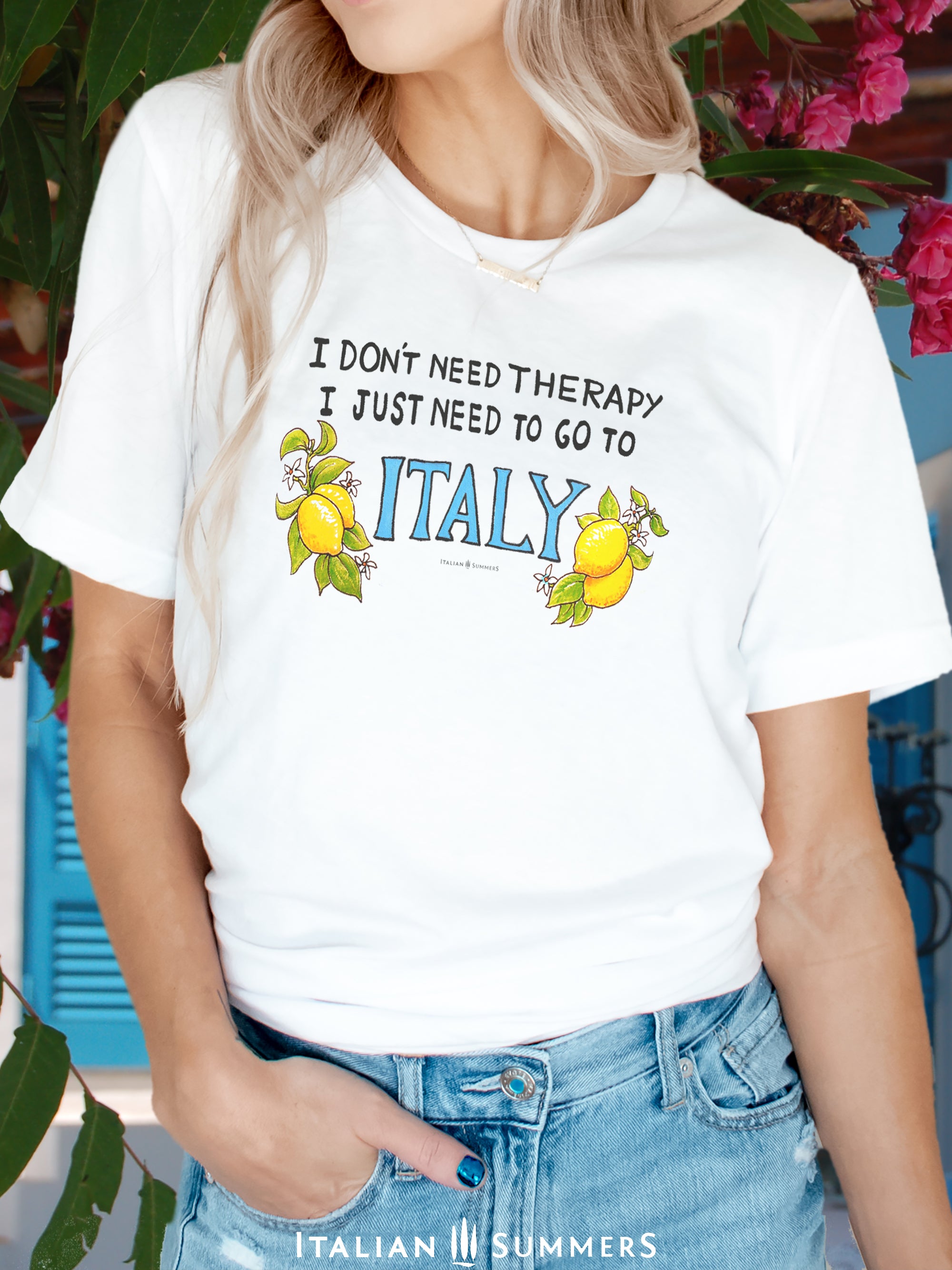 Italy shirt I don't need therapy, I just need to go to Italy by Italian Summers