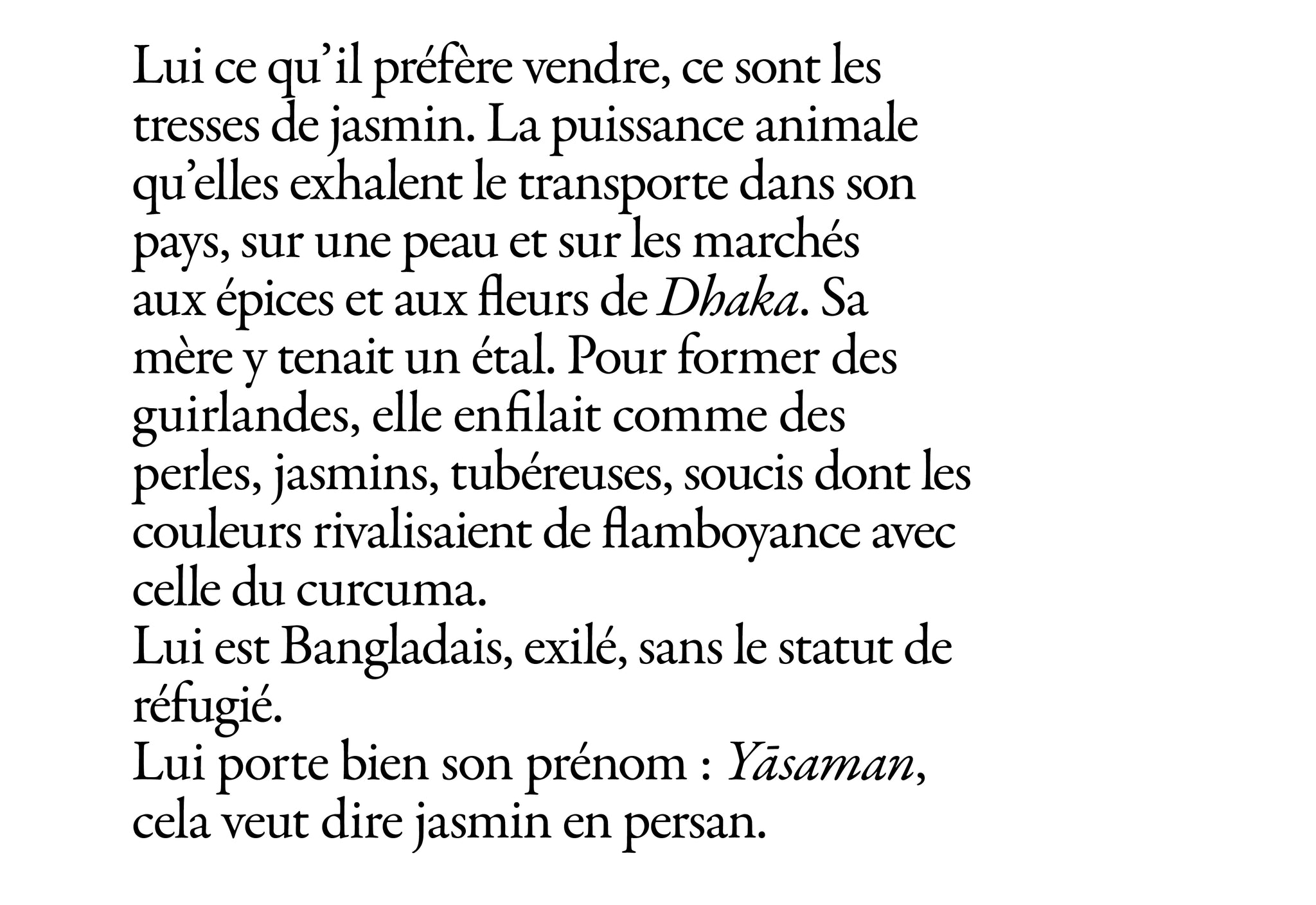 Le conte urbain d'un colporteur de fleurs, inspiré du parfum créé par Isabelle Larignon, Bangla Yasaman