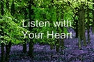 Listen With Your Heart