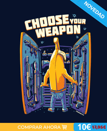 Camiseta Choose your weapon