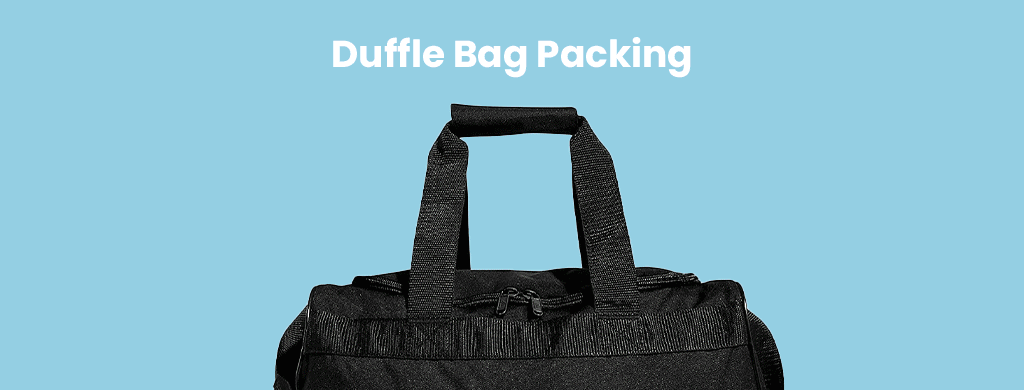 Packing a duffel bag for weekend travel