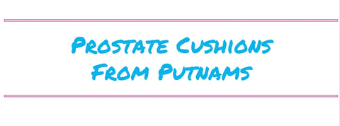 Prostatitis - What type of Cushion is Best? – Putnams