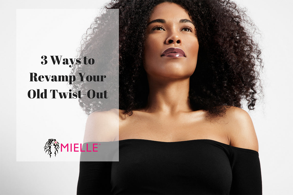 Hair Care Tips 3 Ways To Revamp An Old Twist Out Mielle