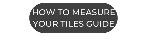 How to Measure your Tiles Guide
