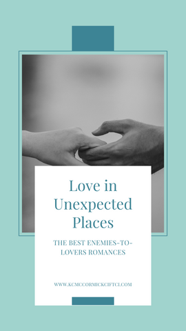 Love in Unexpected Places: The Best Enemies-to-Lovers Romances