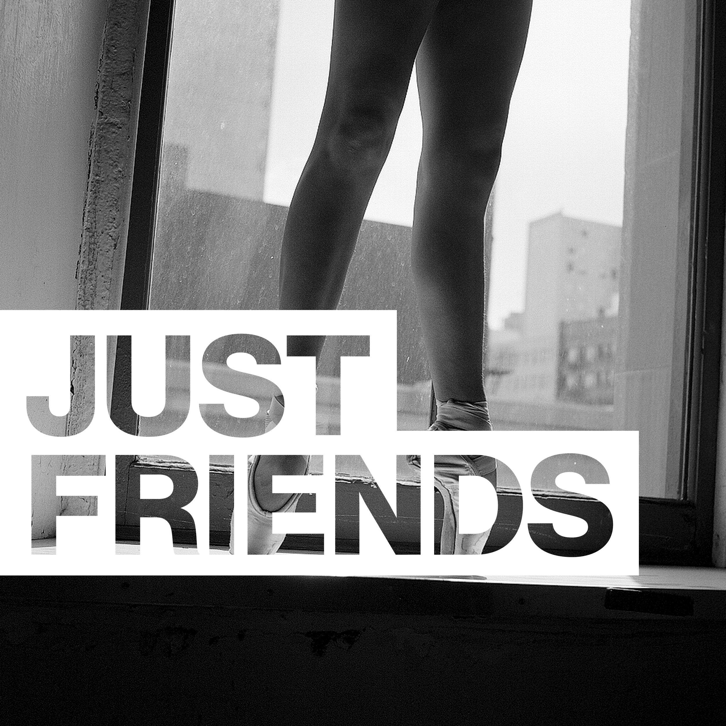Песня просто друг. Just friends. Just friends... Картинки. Просто друзья надпись. Мы просто друзья надпись.