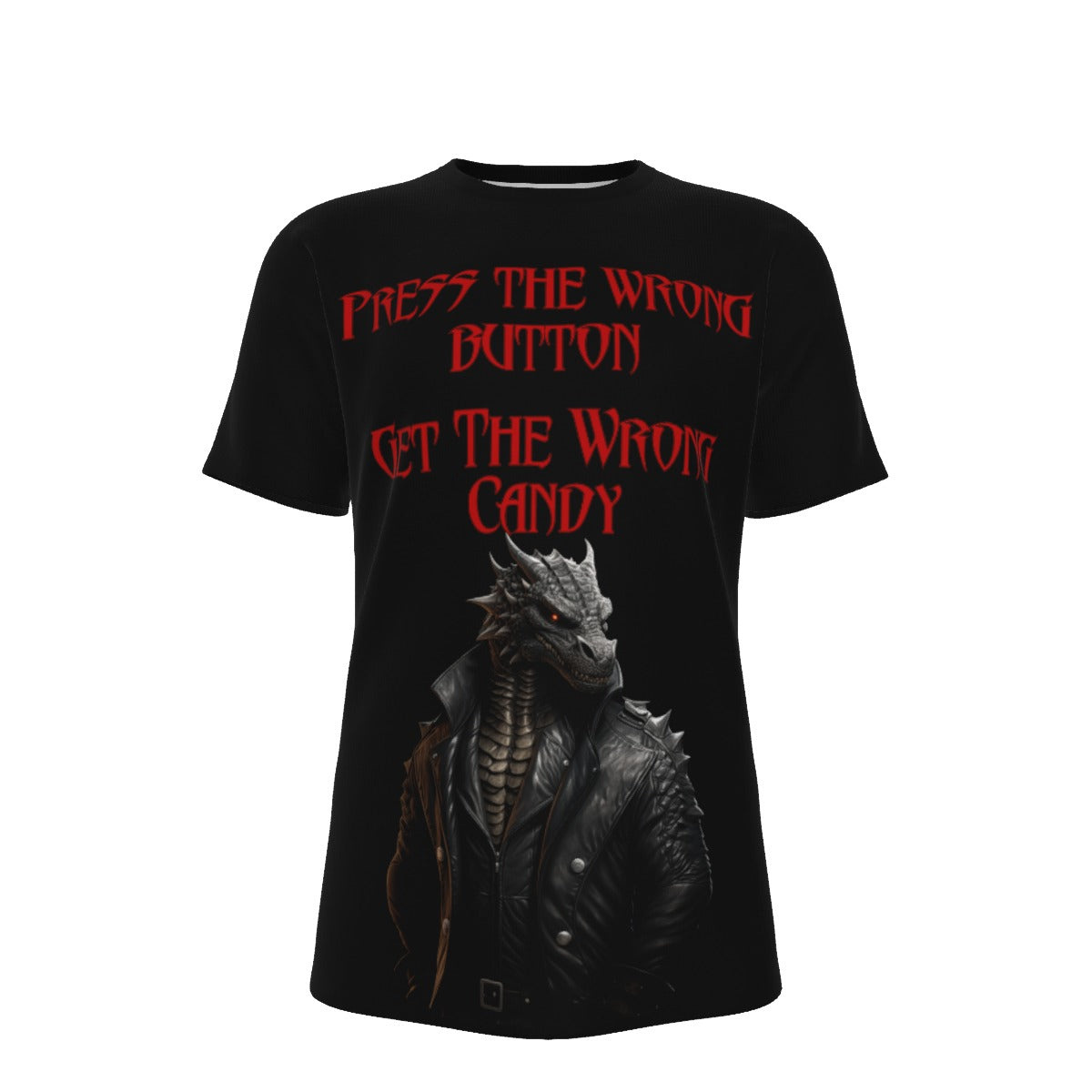 Press The Wrong Button Get The Wrong Candy || Full Front Print O-Neck T-Shirt