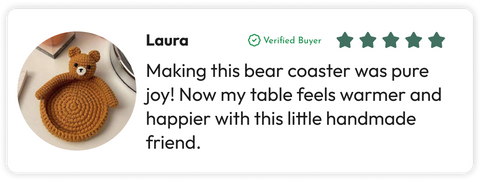 Laura shares a photo of her finished Crochet Bear Coaster Kit and praises it for brightening up her table.