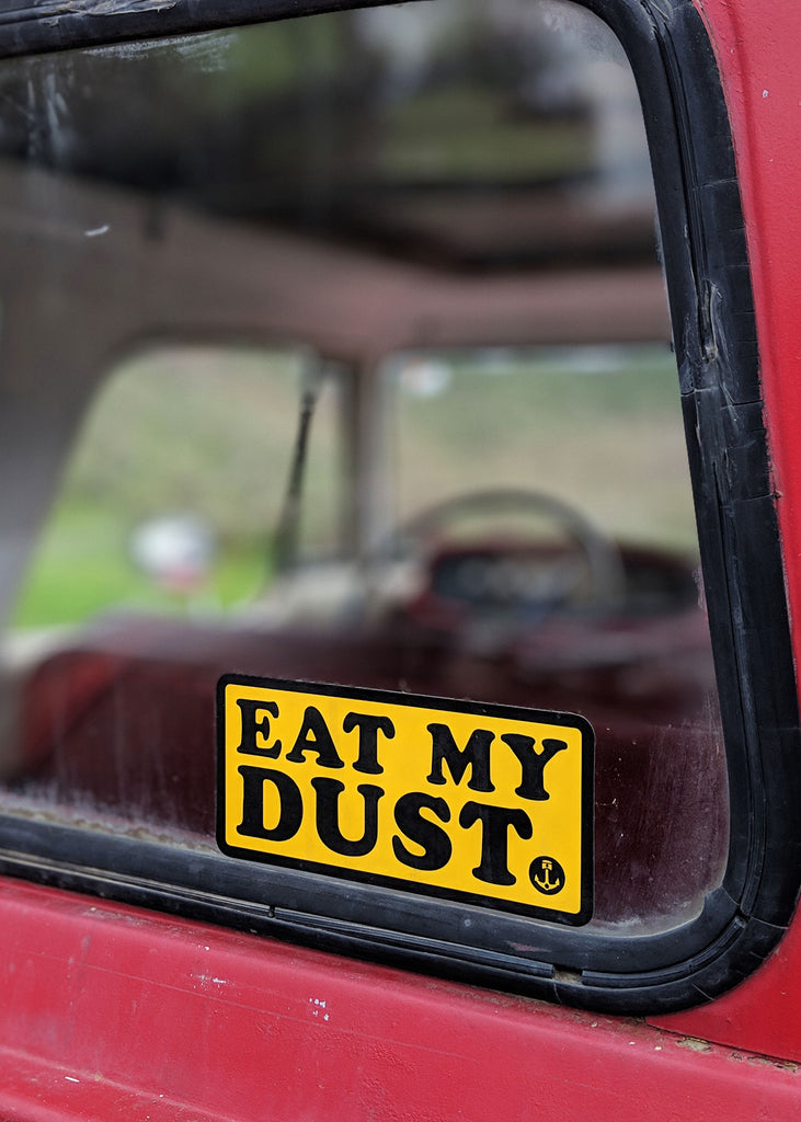 Eat My Dust Bumper Sticker