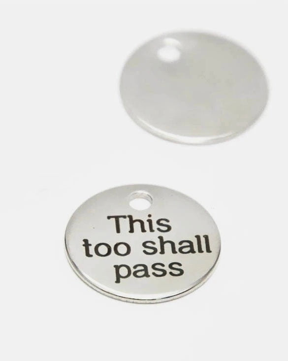 "This Too Shall Pass" Circular Charm/Pendant: Embrace Resilience and Hope (1pc)