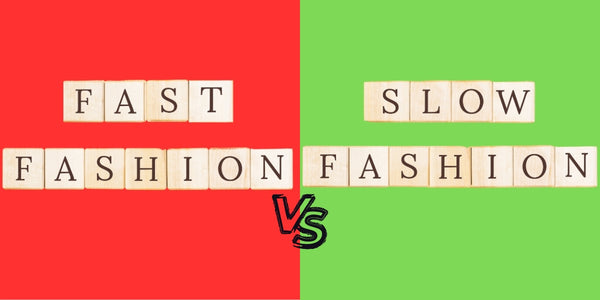 Fast Fashion vs Slow Fashion