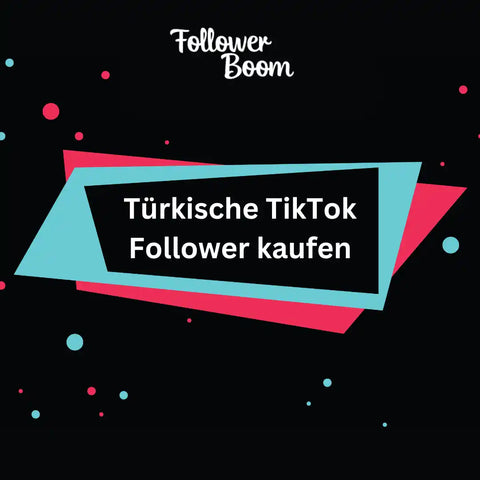Türkische TikTok Follower kaufen