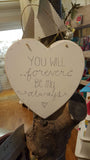 Lg 8" Heart - You Will be my Forever 5756