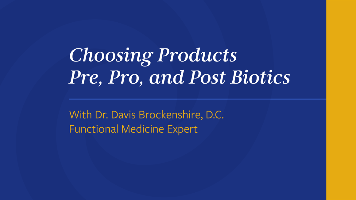 Choosing-Products-pre-pro-post-biotics