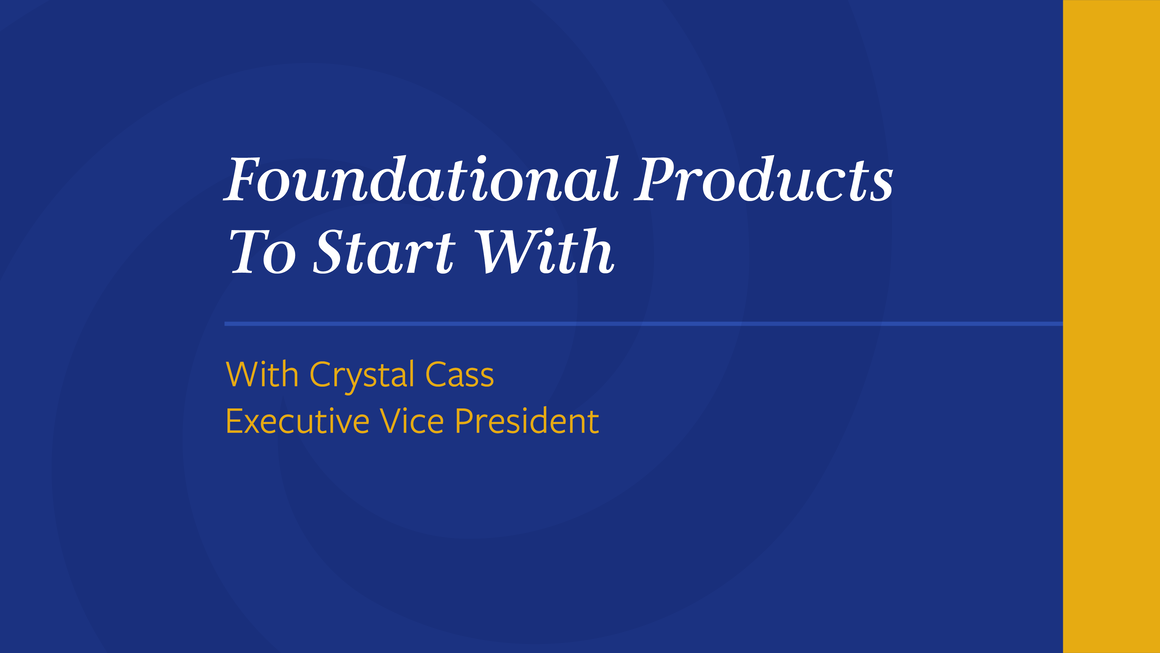 Foundational-Products-to-start-with