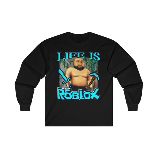 LIFE IS ROBLOX – Funny Ahh Tees