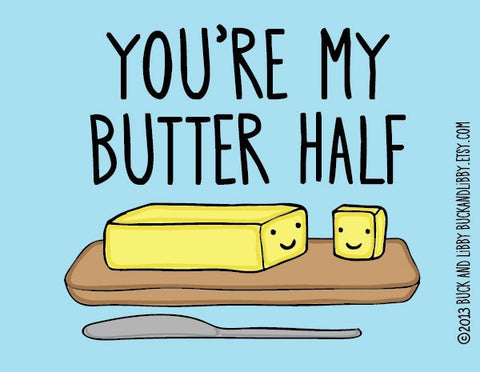 Favorite Valentine's Day Puns You're My Butter Half