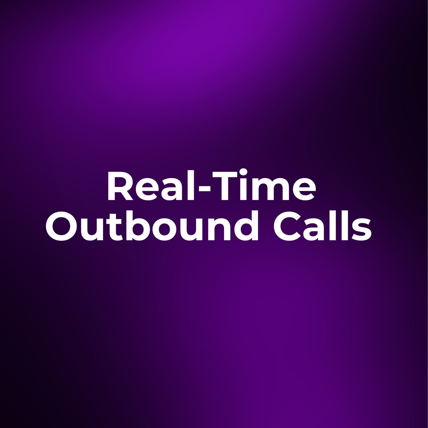 Real Time Outbound calls
