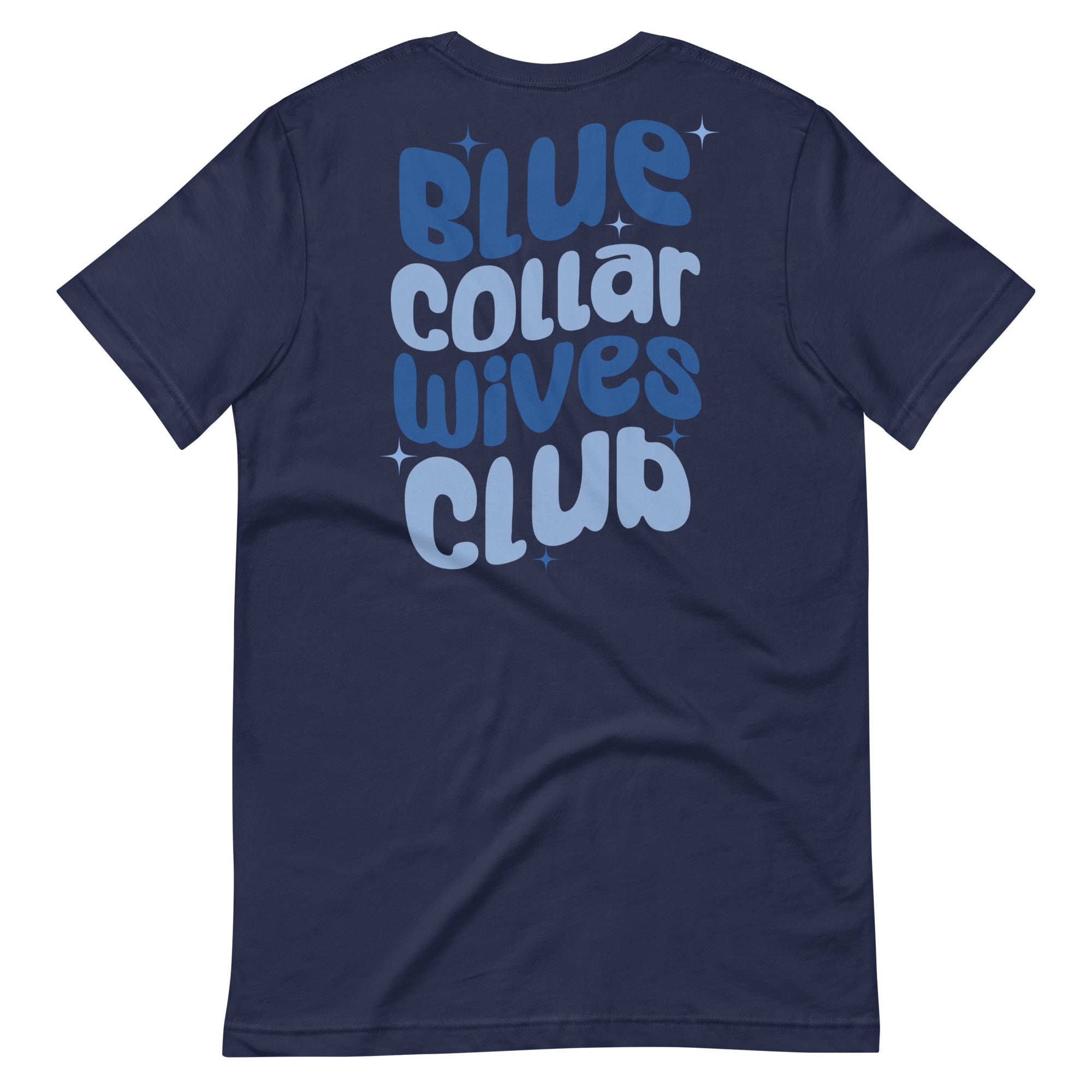 Blue Collar Wives Club T-shirt Made in USA