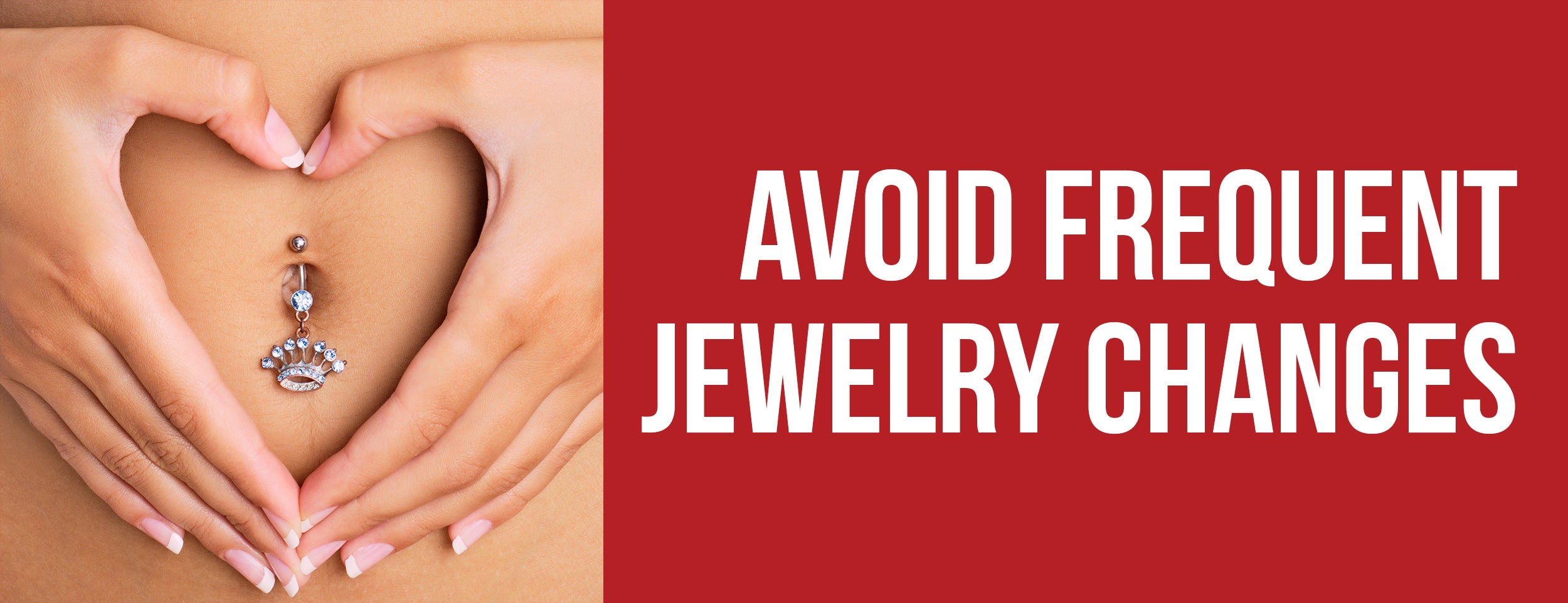 Avoid Frequent Jewelry Changes