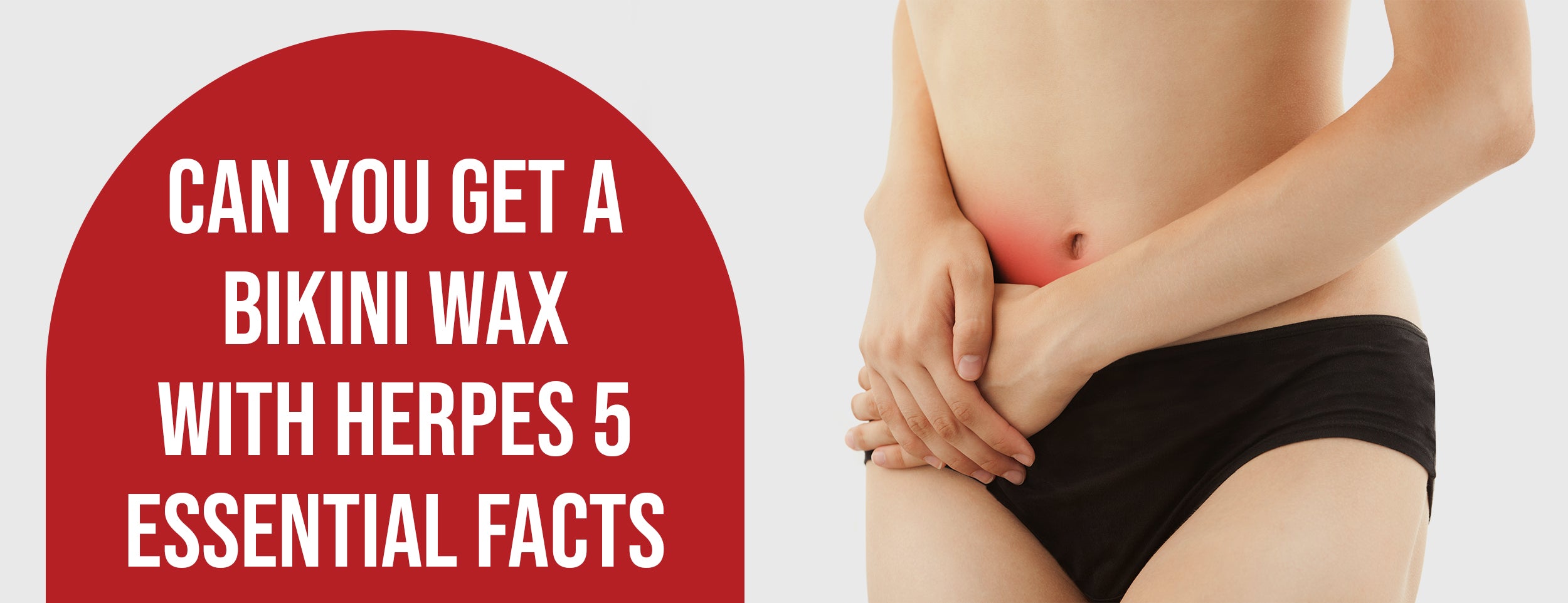 Five Facts About Bikini Waxes and Herpes