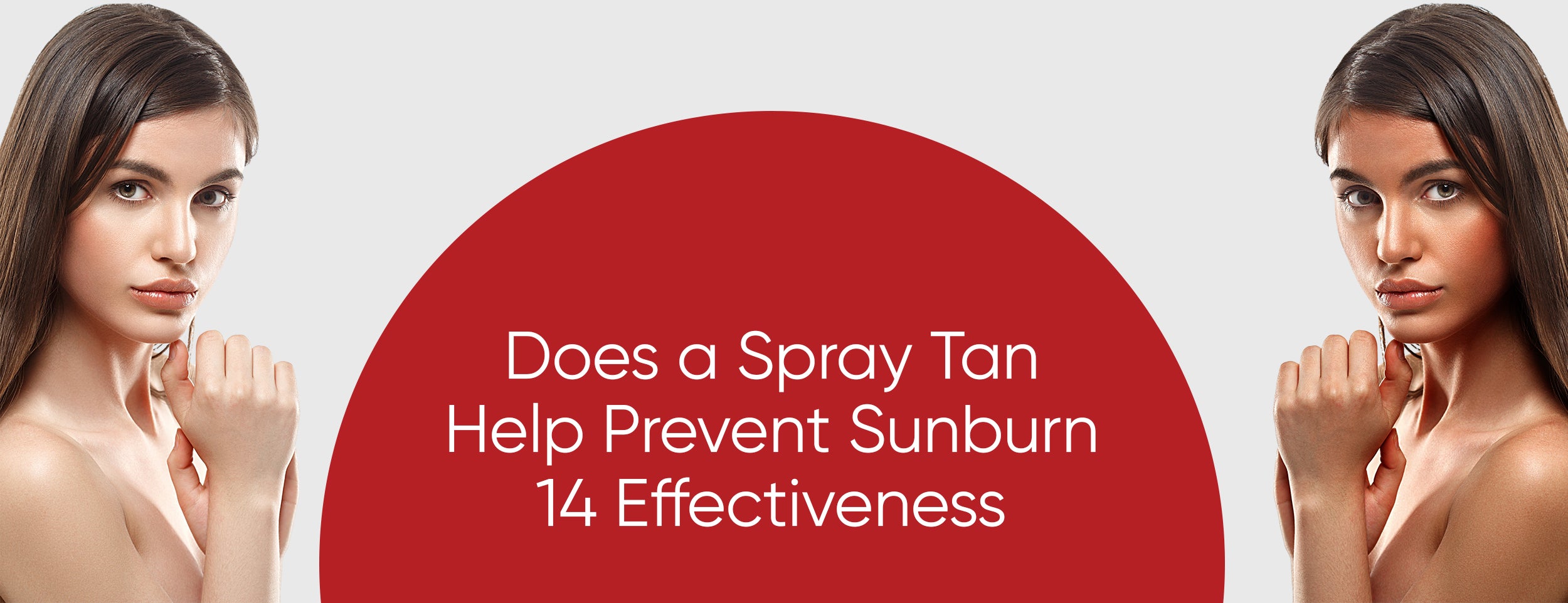 Preventing sunburn with spray tans: 14 Effectiveness Facts