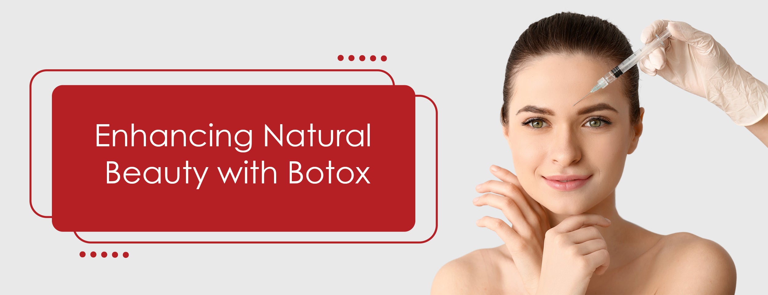 Benefits of Botox Enhancing Natural Beauty