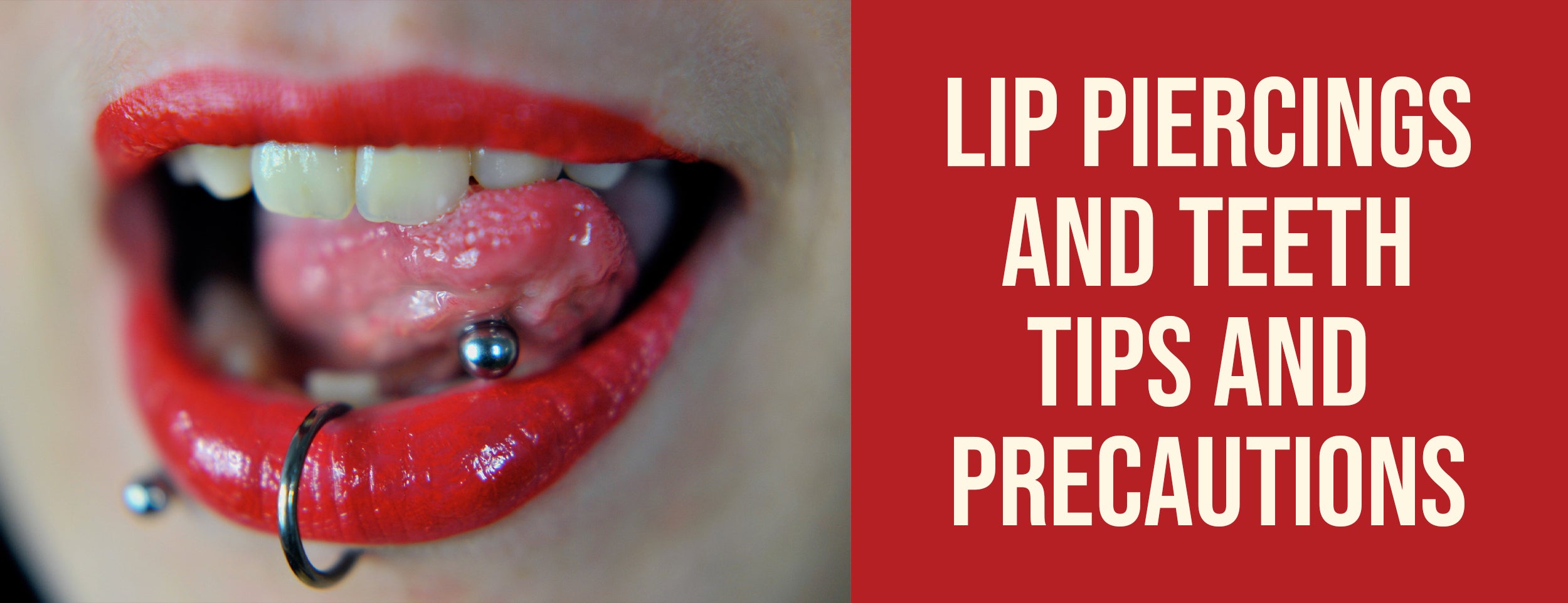 Tips and precautions for lip piercings and teeth