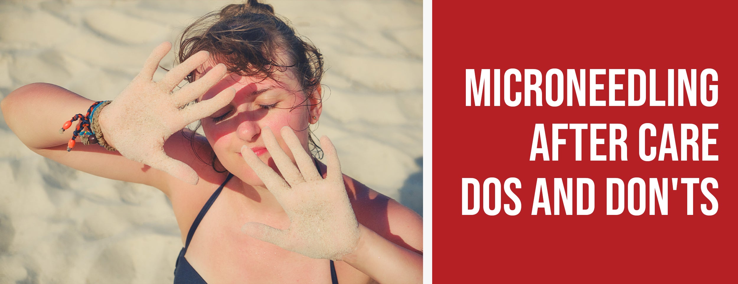 Microneedling After Care: Dos and Don'ts