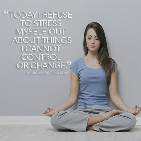 Today I refuse to stress myself out ...