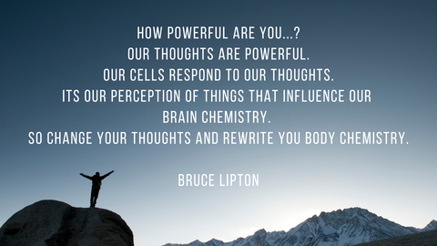 Our cells respond to our thoughts...