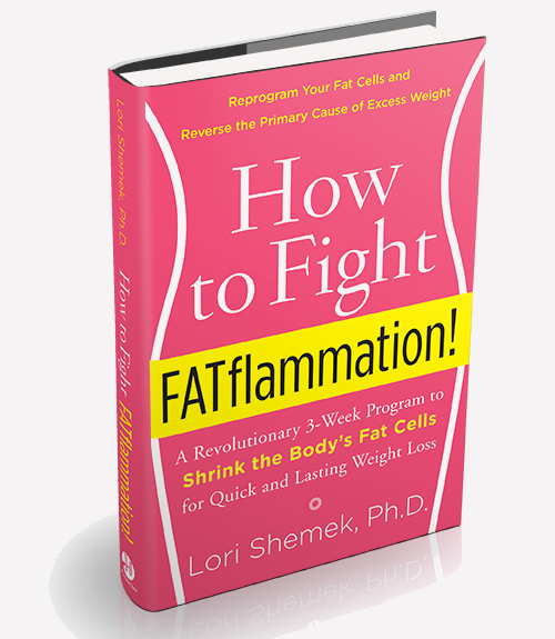How to Fight FATflammation! - by Dr. Lori Shemek, PhD CNC