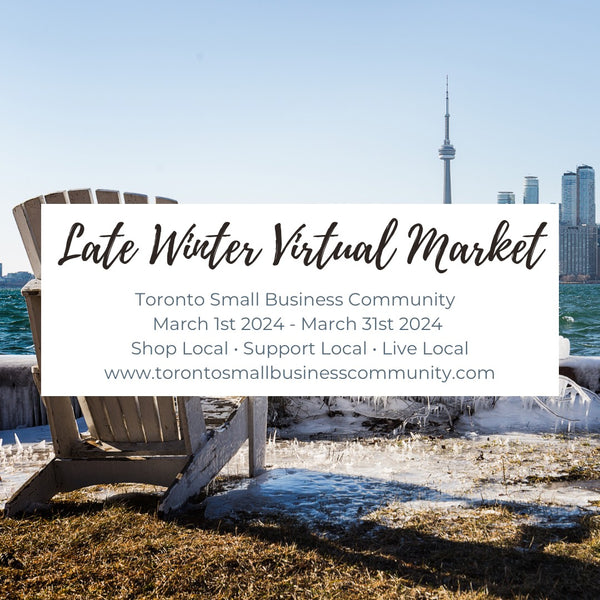 Late Winter Virtual Market Hosted by Toronto Small Business Community