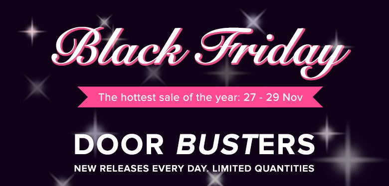 Black Friday DOORBUSTERS!