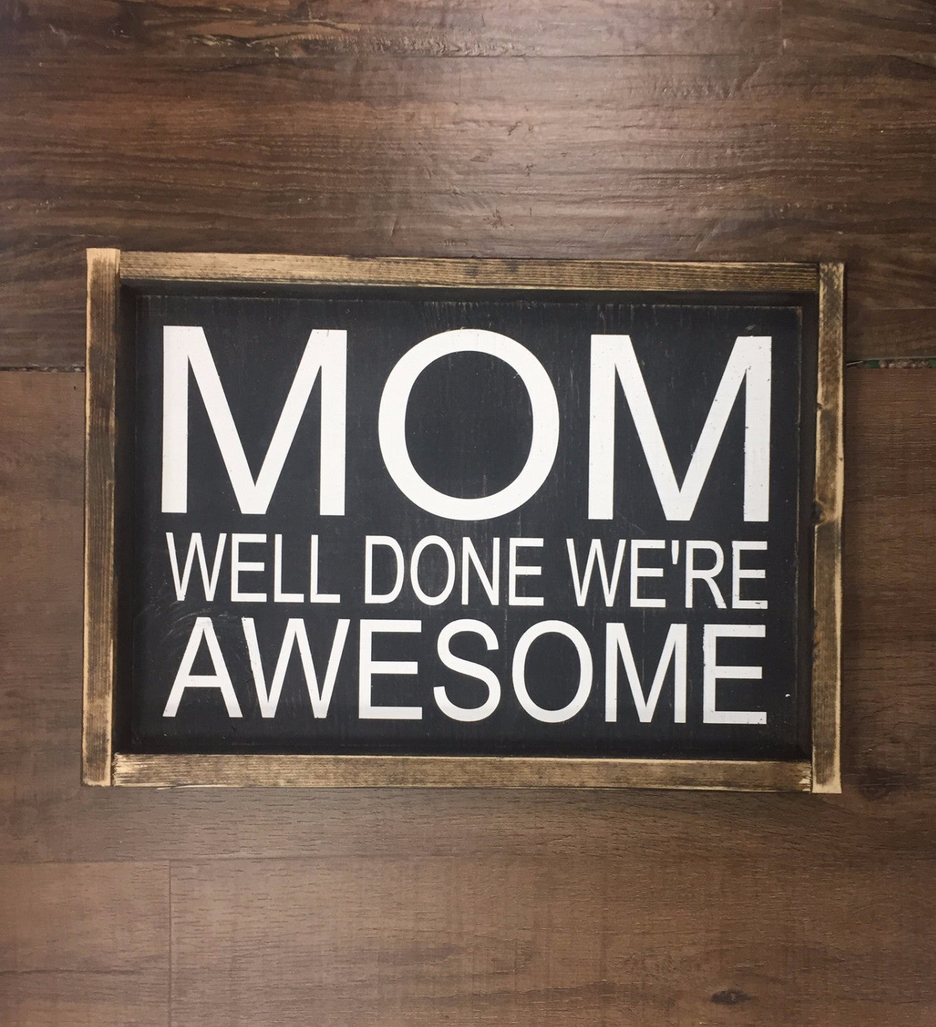 Mom Well Done We're Awesome – JaxnBlvd