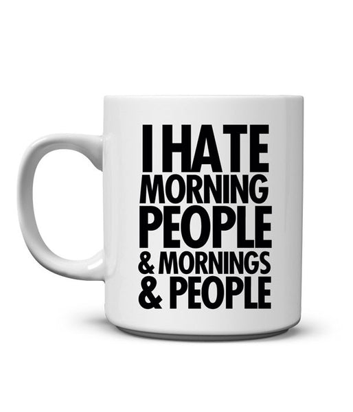 Hate Morning People Mug Tees In The Trap®