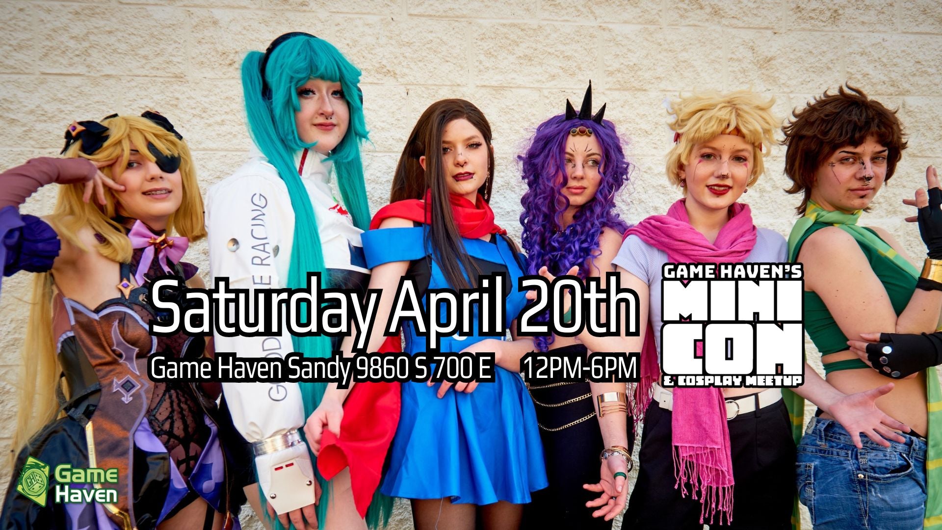 A group of cosplayers with text displayed over it: Saturday April 20th Game Haven Sandy 9860 S 700 E      12PM-6PM Mini Con and Cosplay Meet up Game Haven