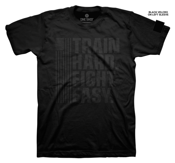 Train Hard Fight Easy (with sleeve velcro) - ONE SHOT INDUSTRIES