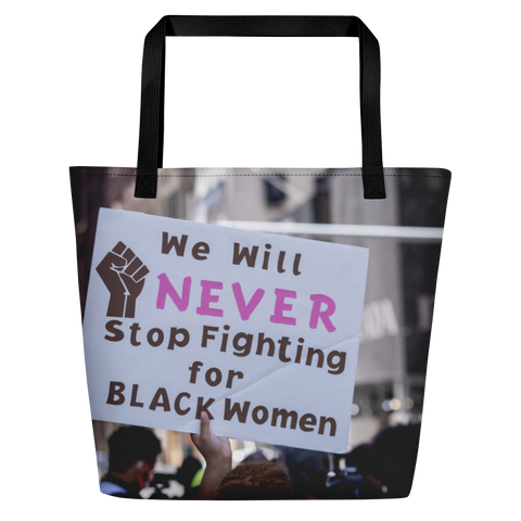 Never Stop Fighting for Black Women Beach Bag